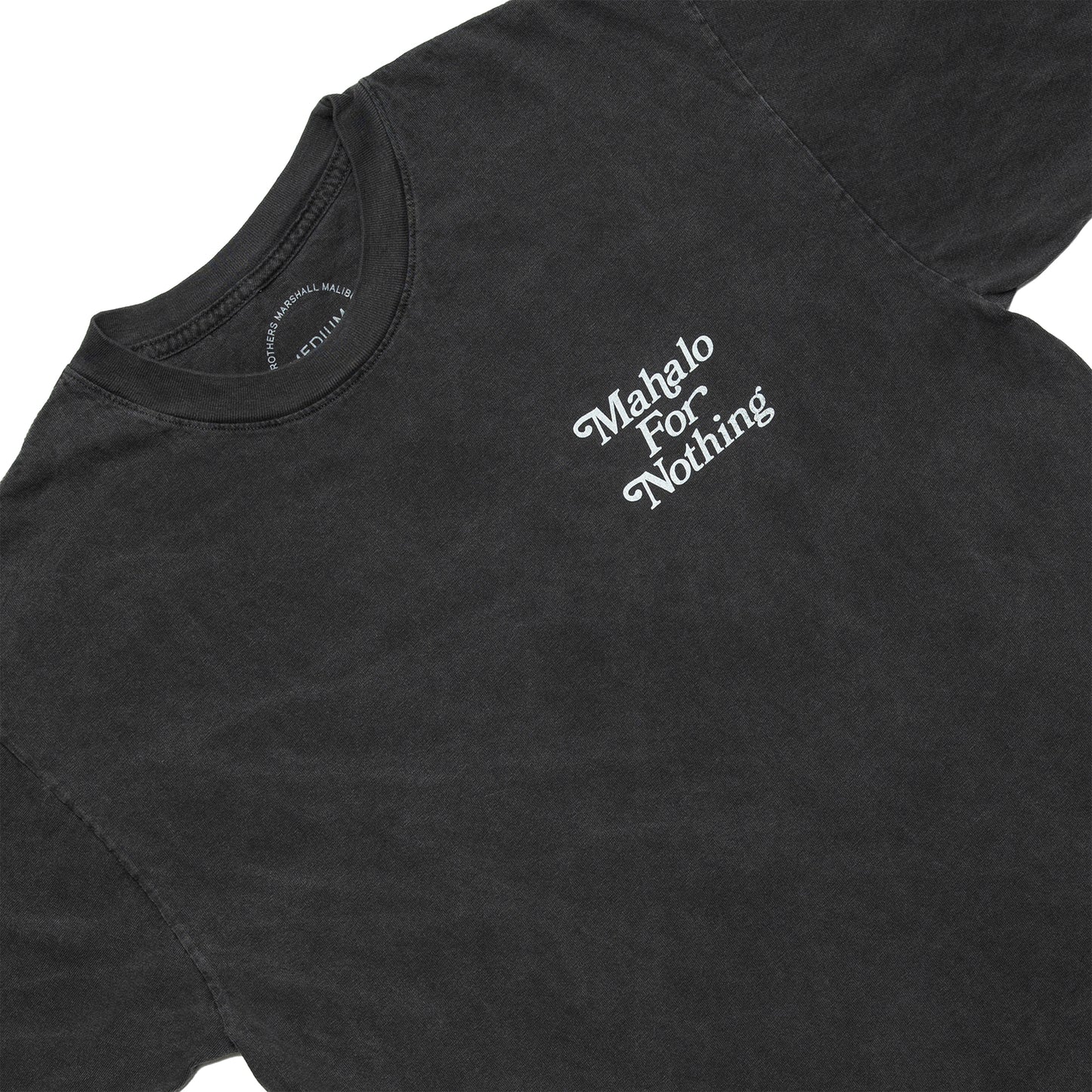 MAHALO FOR NOTHING TEE
