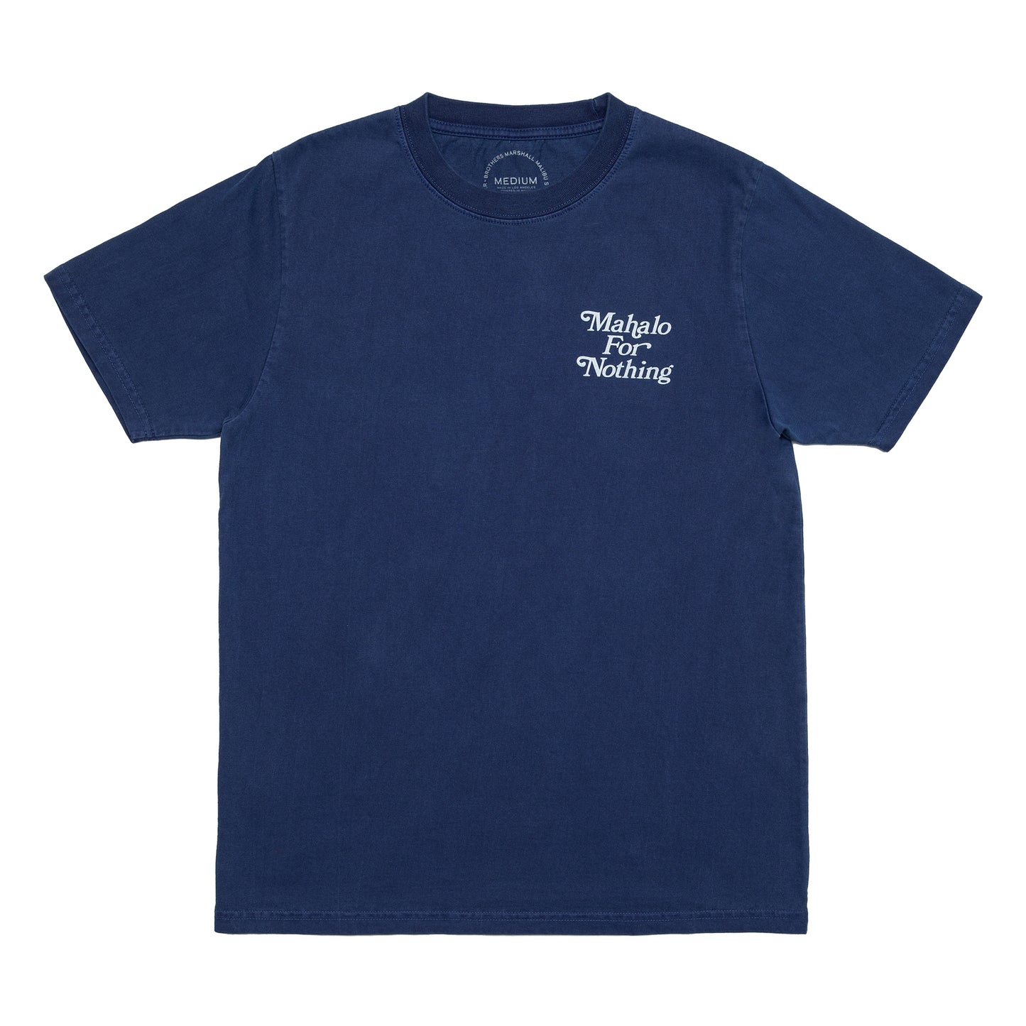 MAHALO FOR NOTHING TEE